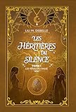  Les Héritières du Silence: Tome 1 — les rêves du passé : une romantasy entre héritage et prophétie