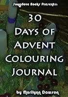 30 Days of Advent Colouring Journal 1928160115 Book Cover