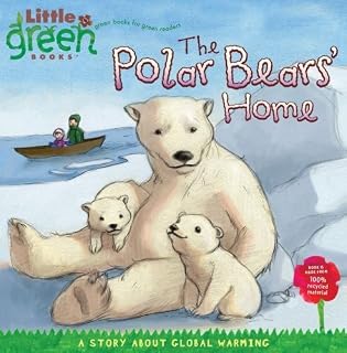 [The Polar Bears' Home: A Story about Global Warming] (By: Lara Bergen) [published: November, 2008]