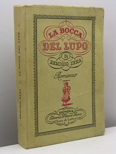 La bocca del lupo di Remigio Zena