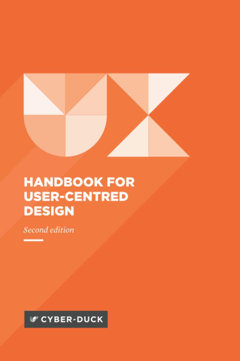 UX Handbook: Our handbook for user-centred design: Our guide to user-centred design