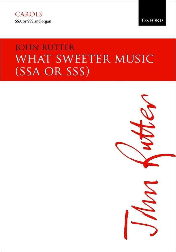 What sweeter music: SSA/SSS vocal score