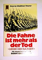 Die Fahne ist mehr als der Tod: Lieder der Nazizeit (Heyne-Buch) 3453013891 Book Cover