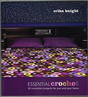 Essential Crochet: 30 Irresistible Projects for You and Your Home New Ed Edition-Wow! eBook
