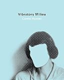 Vibratory Milieu