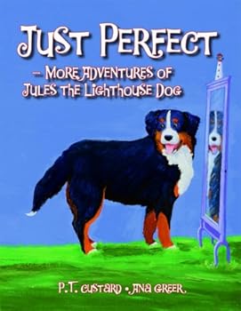 Hardcover Just Perfect: More Adventures of Jules the Lighthouse Dog Book
