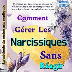 Comment G&eacute;rer Les Narcissiques Sans R&eacute;agir cover art