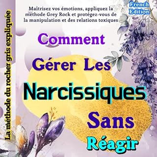 Comment G&eacute;rer Les Narcissiques Sans R&eacute;agir cover art