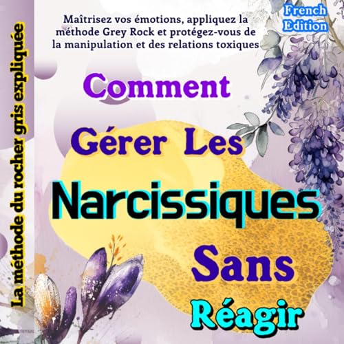Comment G&eacute;rer Les Narcissiques Sans R&eacute;agir cover art
