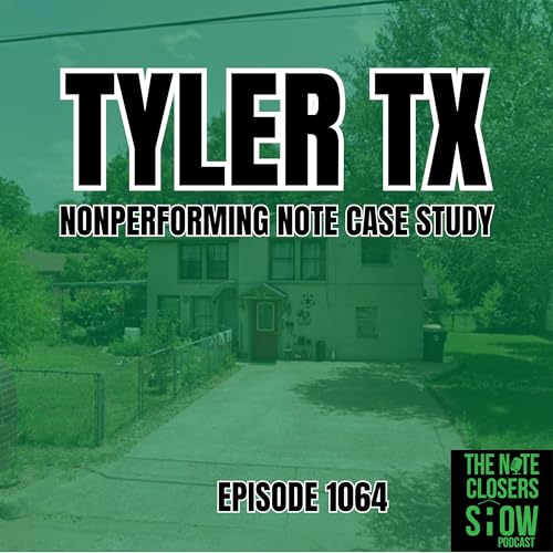 Case Study: Due Diligence on a Tyler, TX Nonperforming Note Deal