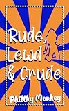 Rude, Lewd & Crude: 101 R Rated Jokes