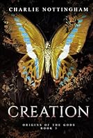Creation: Origins of the Gods Book 3 1685332919 Book Cover