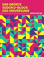 Der Größte Sudoku-Block des Universums - 4000 Rätsel: leicht - mittel - schwer - extrem | Sudoku-Buch für Anfänger bis Profi | Rätselbuch für ... Geschenk für Rätsel-Süchtige B089CJJMGC Book Cover