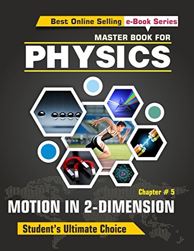 Master Book For Physics - Chapter 05 - Motion in Two Dimensions: Projectile Motion