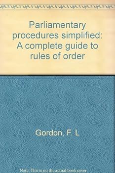 Unknown Binding Parliamentary procedures simplified: A complete guide to rules of order Book