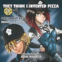 They Think I Invented Pizza