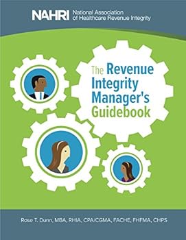 The Revenue Integrity Manager's Guidebook