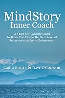 MindStory Inner Coach: Overcome Your Past Stories so You and Your Business Can Thrive 1086051211 Book Cover