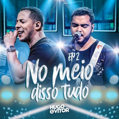 No Meio Disso Tudo (EP 2) de Hugo & Vitor en Amazon Music Unlimited