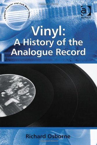 Vinyl: A History of the Analogue Record (Ashgate Popular and Folk Music Series) New edition by Osborne, Richard (2012) Hardcover