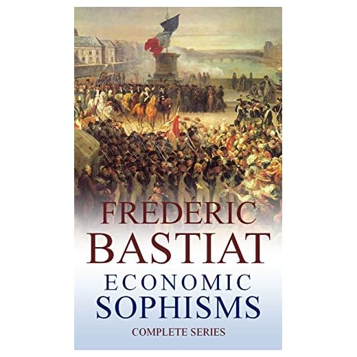 Frédéric Bastiat (Annotated): Economic Sophisms (English Edition)