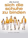  Die Kunst sich die Schuhe zu binden [dt./OV]