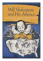 Will Shakespeare and His America, by Nancy Webb and Jean Francis Webb. Illustrated by Emil Weiss B001F3GBJK Book Cover