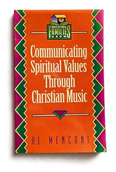 Paperback Communicating Spiritual Values Through Christian Music (Helping Families Grow) Book