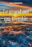  Le Grand Oui qui Tremble