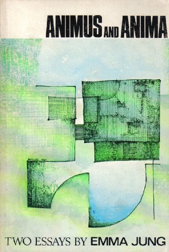 Animus and Anima: 2 Essays by Emma Jung B0041BEXY8 Book Cover