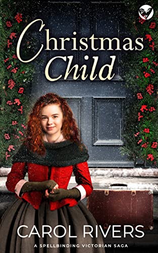 CHRISTMAS CHILD a spellbinding Victorian saga (Historical London Sagas) (English Edition)