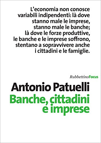 Banche, cittadini e imprese (Focus) (Italian Edition)