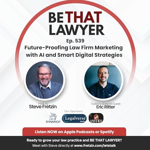 Eric Ritter: Future-Proofing Law Firm Marketing with AI and Smart Digital Strategies Podcast Por  arte de portada