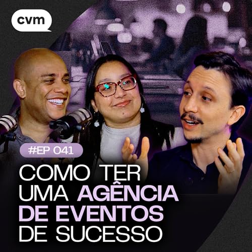 PRODUZIR EVENTOS E ENTREGAR EXCEL&Ecirc;NCIA com DANIELE e JEFERSON FERRAZ | COMO VOC&Ecirc; MARCA #EP041