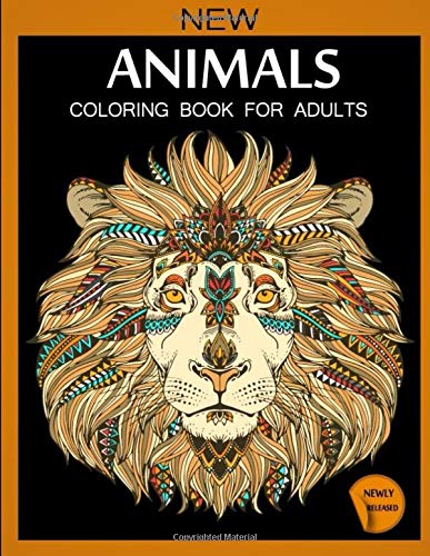 Animals Coloring Book For Adults: Animals Patterns for Relaxation, Fun, and Stress Relief Adult Coloring Books. Animals Coloring And Activity Book For Adults
