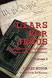 Liars For Jesus: The Religious Right's Alternate Version of American History, Vol. 2