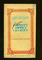 Charity Sweet Charity : A Classic Novel of a Young Woman's Sexual Indoctrination B00198HMDK Book Cover