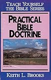 Practical Bible Doctrine- Teach Yourself the Bible Series