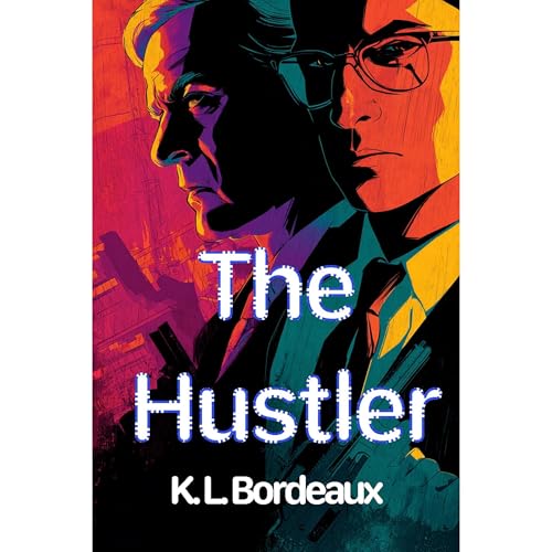The Hustler Audiolibro Por K. L. Bordeaux arte de portada