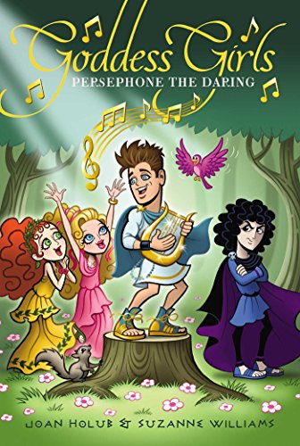 Persephone the Daring (Goddess Girls Book 11)