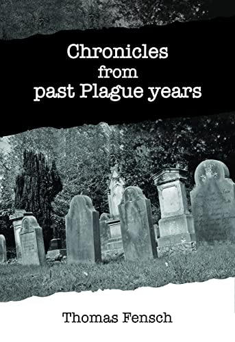 Chronicles from past Plague Years (English Edition)