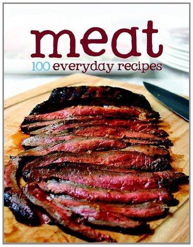100 Everyday Recipes - Meat