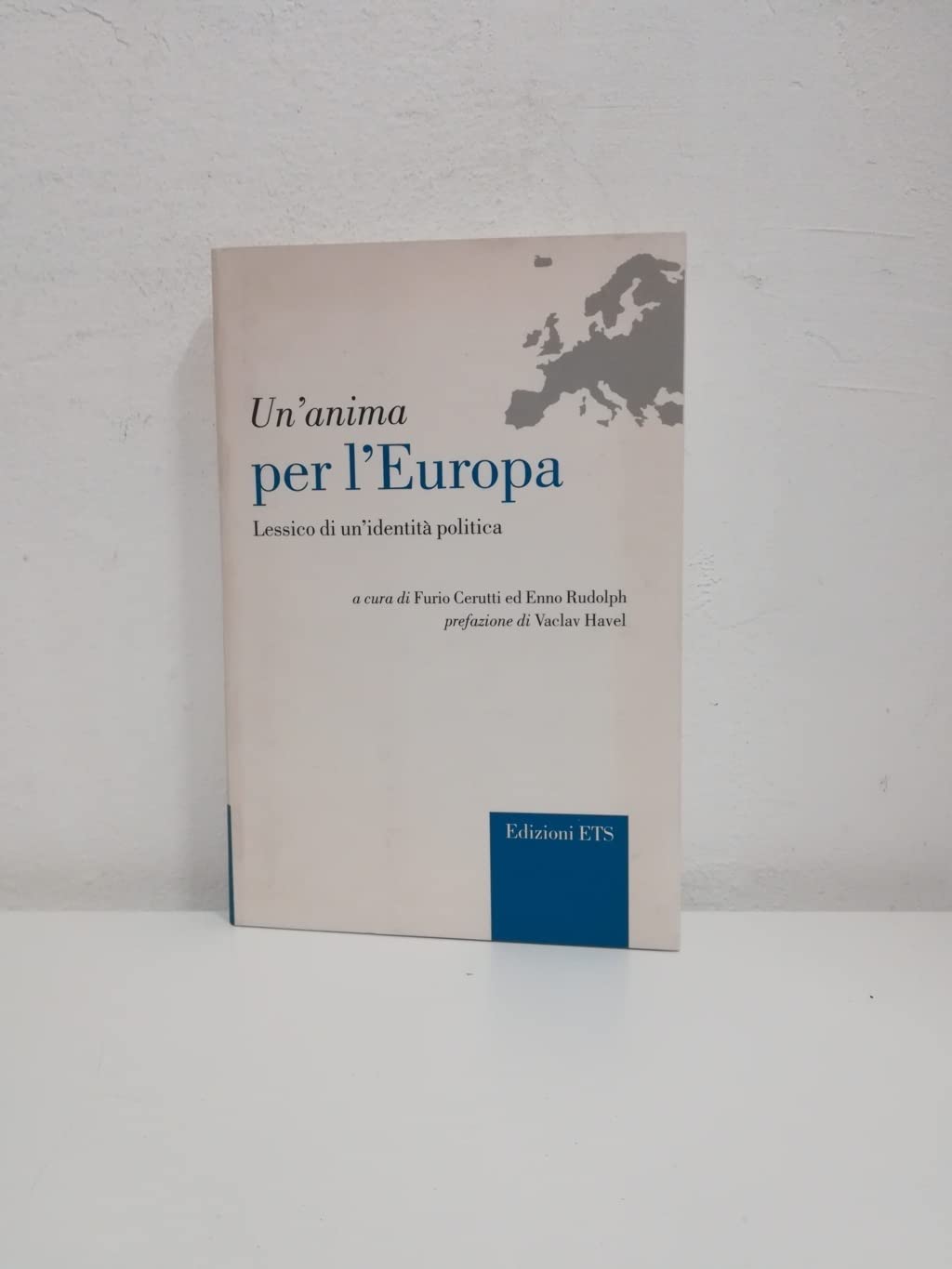 Un' Anima Per L'europa. Lessico Di Un'identità Politica - 4