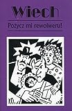  Pożycz mi rewolweru czyli opowiadania sądowe
