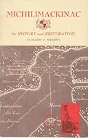Michilimackinac: Its History and Restoration B000PDD1EE Book Cover