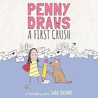 Penny Draws a First Crush Audiolibro Por Sara Shepard arte de portada