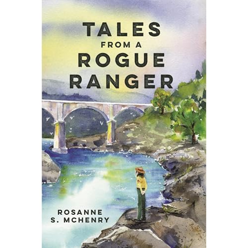 Tales From a Rogue Ranger Audiolibro Por Rosanne S. McHenry arte de portada