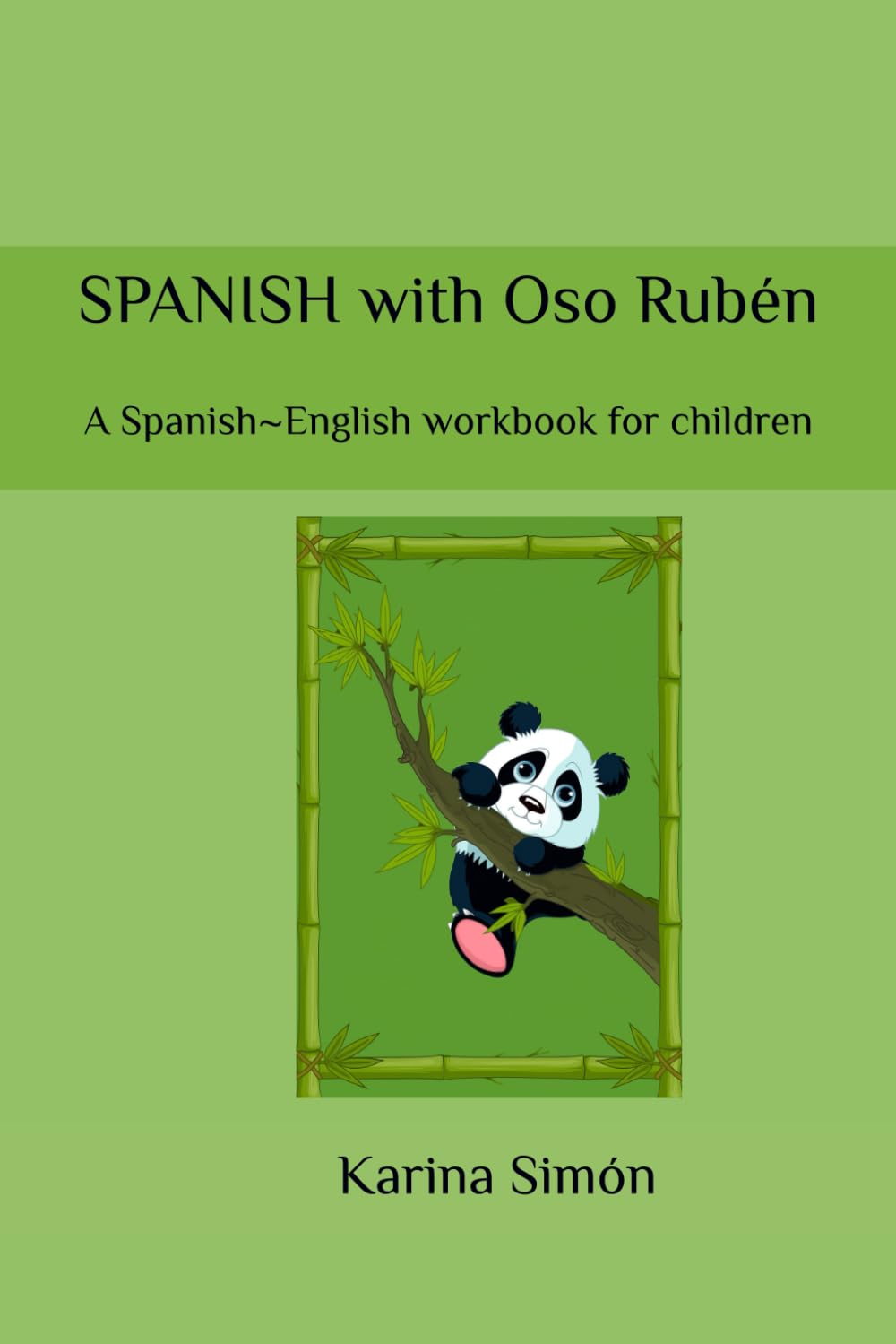 SPANISH with Oso Rubén: A Spanish~English workbook for children