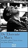  De Llorente a Marx: Estudis sobre l\'obra cívica de Joan Fuster: 13 (Càtedra Joan Fuster)