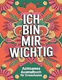 Malbuch für Erwachsene - Mandalas mit positiven Sprüchen: Ausmalbuch zur Entspannung, Achtsamkeit und Selbstliebe – 50 Motive zum Ausmalen
